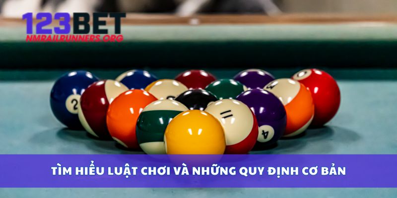 Tìm hiểu luật chơi và những quy định cơ bản