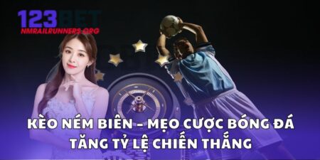 Kèo Ném Biên – Mẹo Cược Bóng Đá Tăng Tỷ Lệ Chiến Thắng